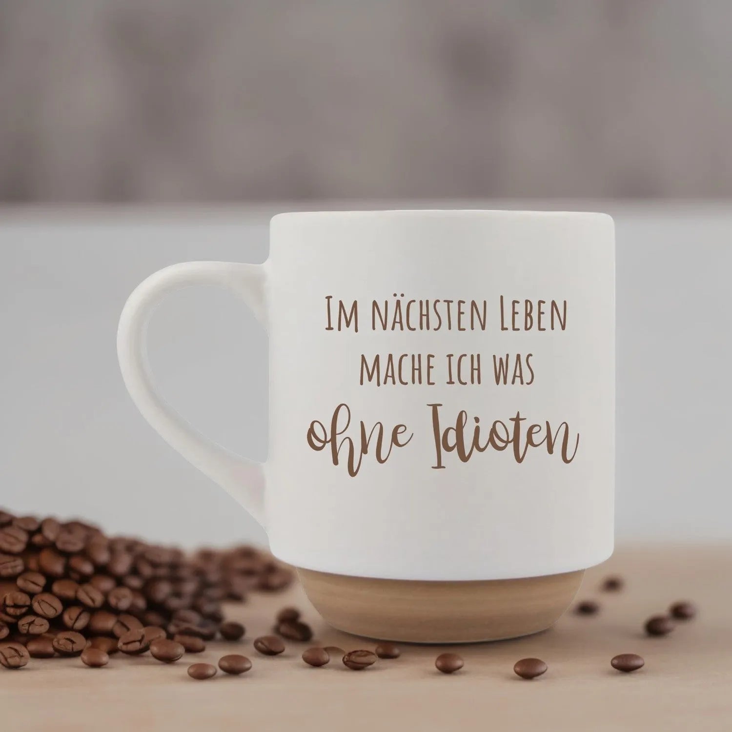 Lustige Kaffeetasse „Im nächsten Leben ohne Idioten“ | 300 ml-Tasse
