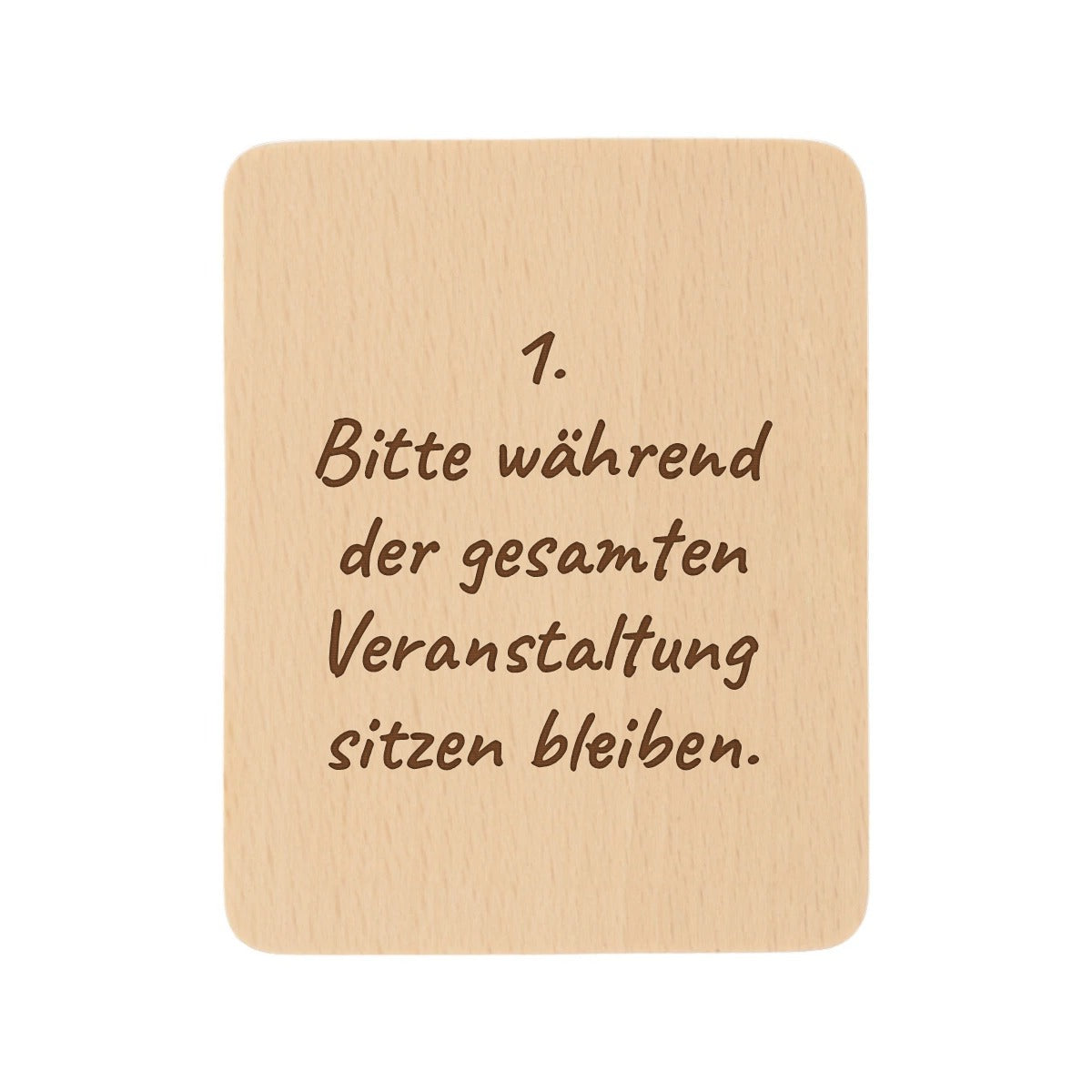 Tischregel 1: Raclette Untersetzer aus Buchenholz mit Lasergravur „1. Bitte während der gesamten Veranstaltung sitzen bleiben.“